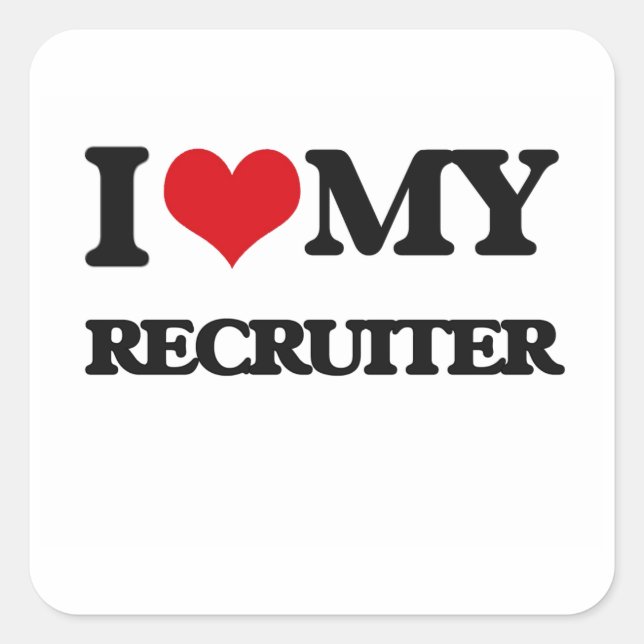 I love my Recruiter Square Sticker (Front)