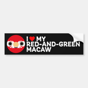 I LOVE MY RED-AND-GREEN MACAW BUMPER STICKER