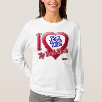 I Love My Red Neck - Photo T-Shirt