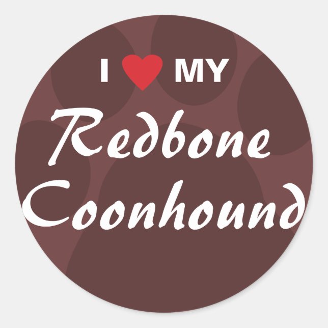 I Love My Redbone Coonhound Classic Round Sticker (Front)