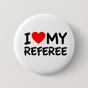 I love my referee 6 cm round badge