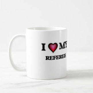 I love my Referee Coffee Mug