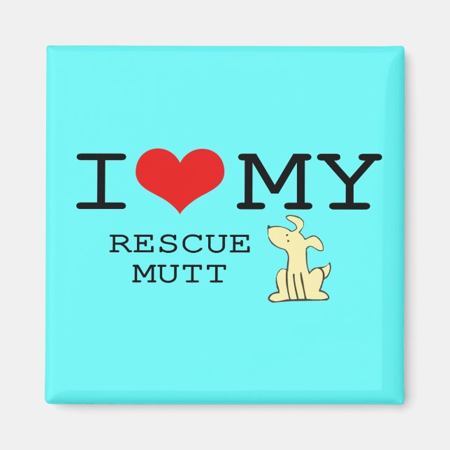 I Love My Rescue Mutt Magnet (Front)