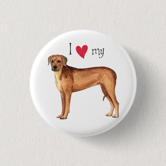 I Love my Rhodesian Ridgeback 3 Cm Round Badge (Front)
