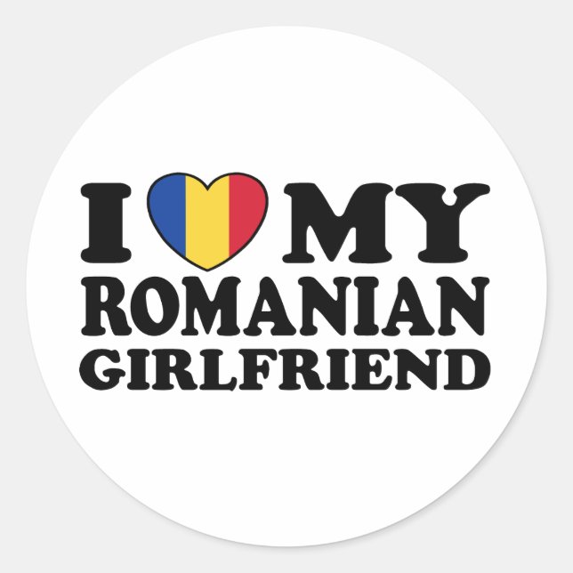 I Love My Romanian girlfriend Classic Round Sticker (Front)