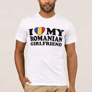I Love My Romanian girlfriend T-Shirt