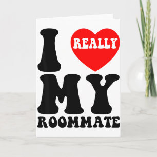 I Love My Roomate Heart Funny Party Gifts Valentin Card