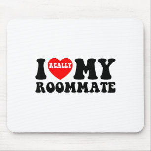 I Love My Roomate Heart Funny Party Gifts Valentin Mouse Pad