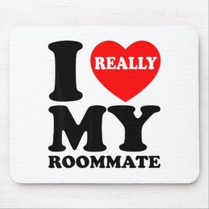 I Love My Roomate Heart Funny Party Gifts Valentin Mouse Pad