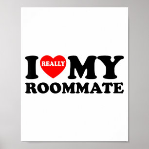 I Love My Roomate Heart Funny Party Gifts Valentin Poster