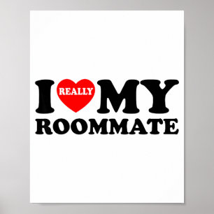 I Love My Roomate Heart Funny Party Gifts Valentin Poster