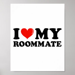 I Love My Roommate - I Heart My Roommate Birthday  Poster
