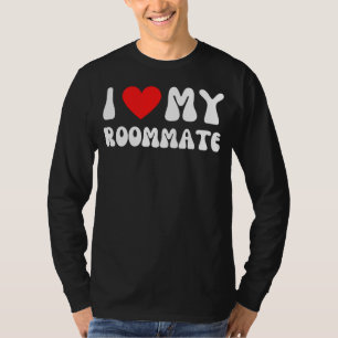 I Love My Roommate I Heart My Roommate Red Heart T-Shirt