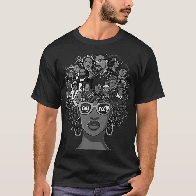 I Love My Roots Back Powerful Black History Month  T-Shirt (Front)