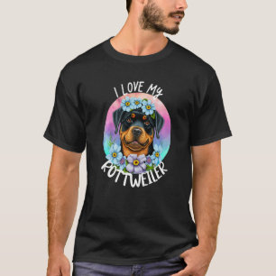 I Love My Rottweiler Dog Mom Flowers Puppy Floral T-Shirt