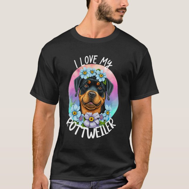 I Love My Rottweiler Dog Mom Flowers Puppy Floral  T-Shirt (Front)