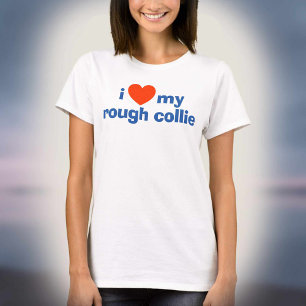 I Love My Rough Collie. Dog Lover T-Shirt