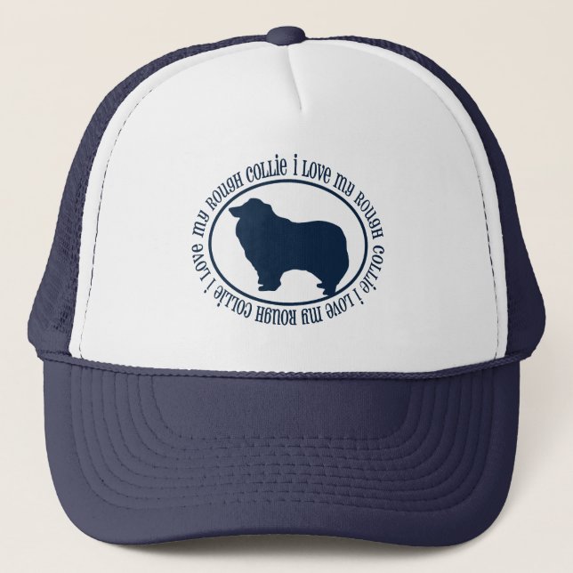 I Love My Rough Collie Trucker Hat (Front)