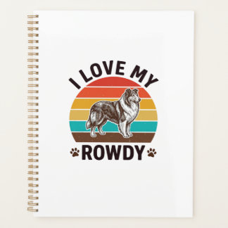 I Love My Rowdy Vintage Collie Dog Design_1 Planner