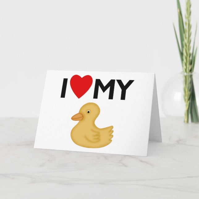 I Love My Rubber Ducky Card (Front)