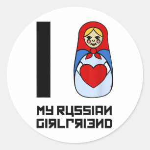 I Love My Russian Girlfriend Matrioszka _1 Classic Round Sticker