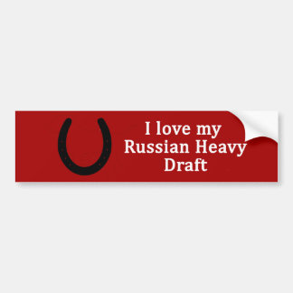 I Love My Russian Heavy Draught Horse Bumper Sticker