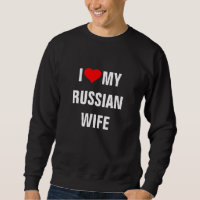 "I Love my Russian wife"