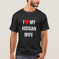 "I Love my Russian wife"
