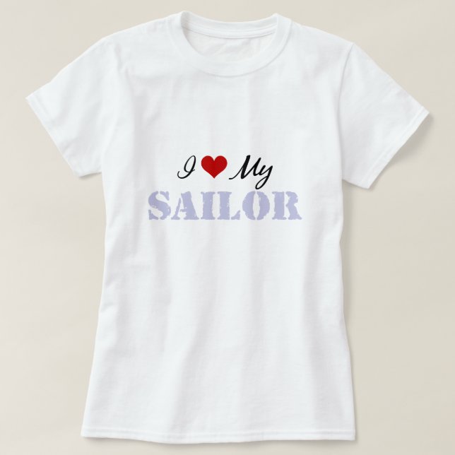 I Love My Sailor T-Shirt (Design Front)