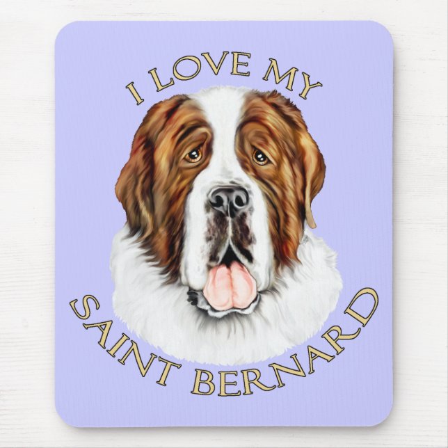 I Love my Saint Bernard Mouse Pad (Front)