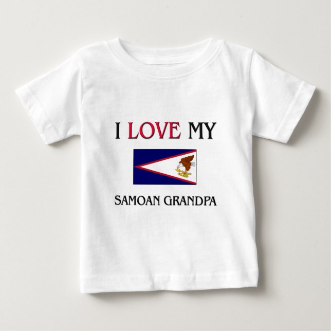 I Love My Samoan Grandpa Baby T-Shirt (Front)