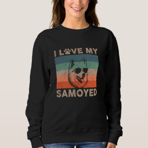 I Love My Samoyed Dog Cool Dog Vintage Retro Dog C Sweatshirt