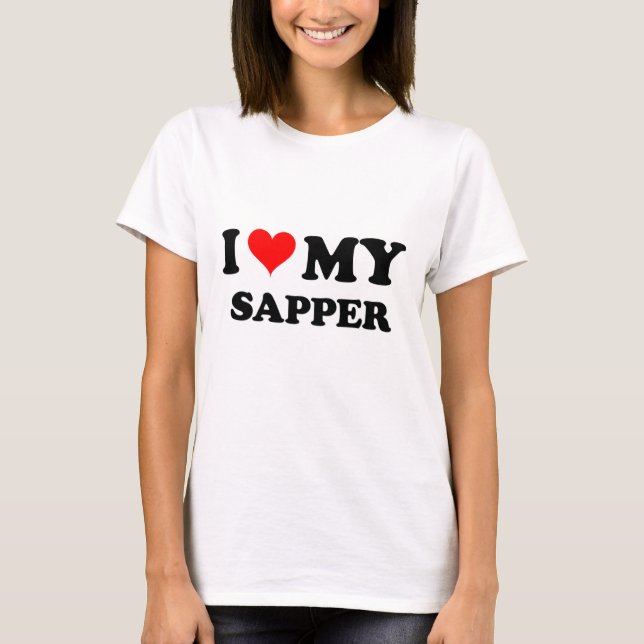I Love My Sapper T-Shirt (Front)