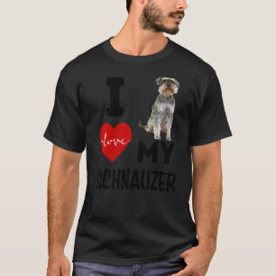 I Love My Schnauzer Dog Animal Pet Apparel Blk Le T-Shirt
