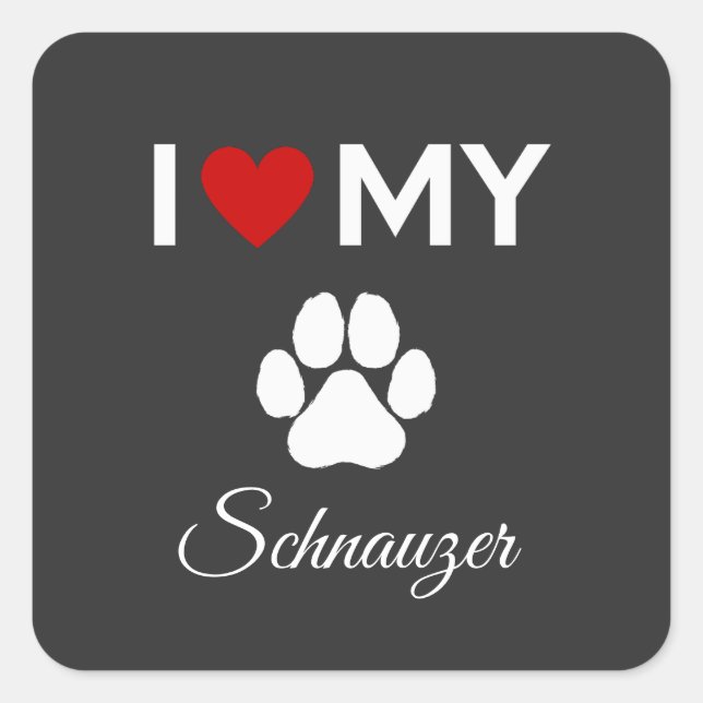 I love my Schnauzer dog custom text Square Sticker (Front)