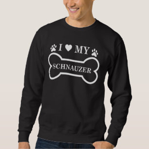 I Love My Schnauzer Miniature Schnauzer Dog Lover Sweatshirt