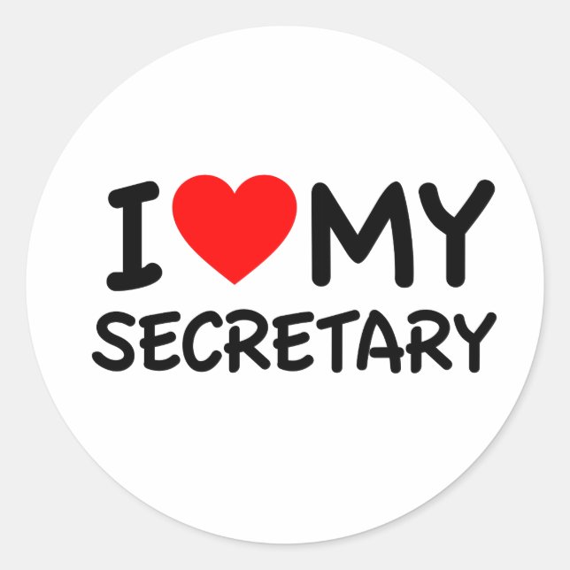 I love my secretary classic round sticker (Front)