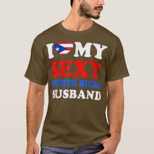 I love My Sey Puerto Rican Husband Puerto Rico Wif T-Shirt