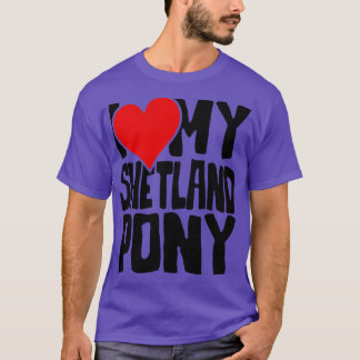 I love my Shetland pony 1 T-Shirt