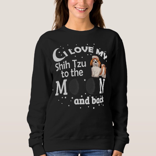 I Love My Shih Tzu  Cute &amp   Dog Sweatshirt (Front)