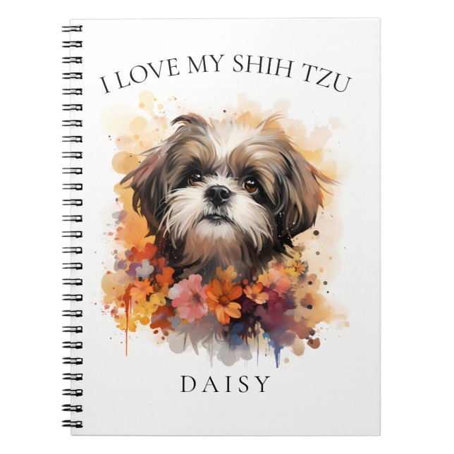 I Love My Shih Tzu Floral Dog Portrait Notebook (Front)