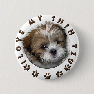I Love My Shih Tzu Tender Pet Design 6 Cm Round Badge