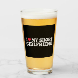 I Love My Short GF Girl Boy Couple Valentines Day  Glass