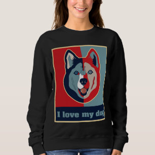 I Love My Siberian Husky Dog Sweatshirt