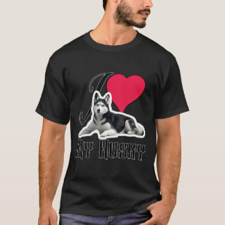 I Love My Siberian Husky Dog T-Shirt