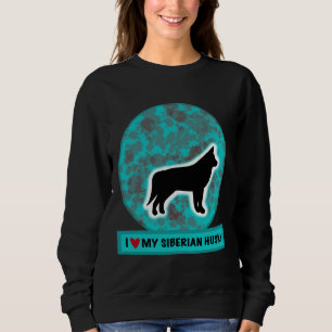 I Love My Siberian Husky Sweatshirt
