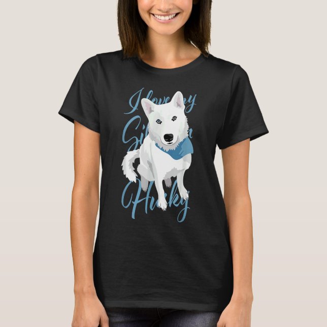 I Love My Siberian Husky White Bi Eyed Snow Dog T-Shirt (Front)
