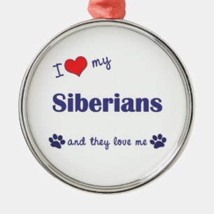 I Love My Siberians (Multiple Cats) Metal Ornament