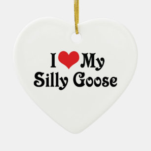 I Love My Silly Goose Ceramic Tree Decoration