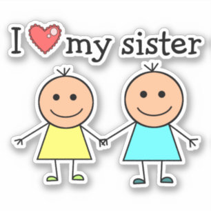 I Love My Sister 